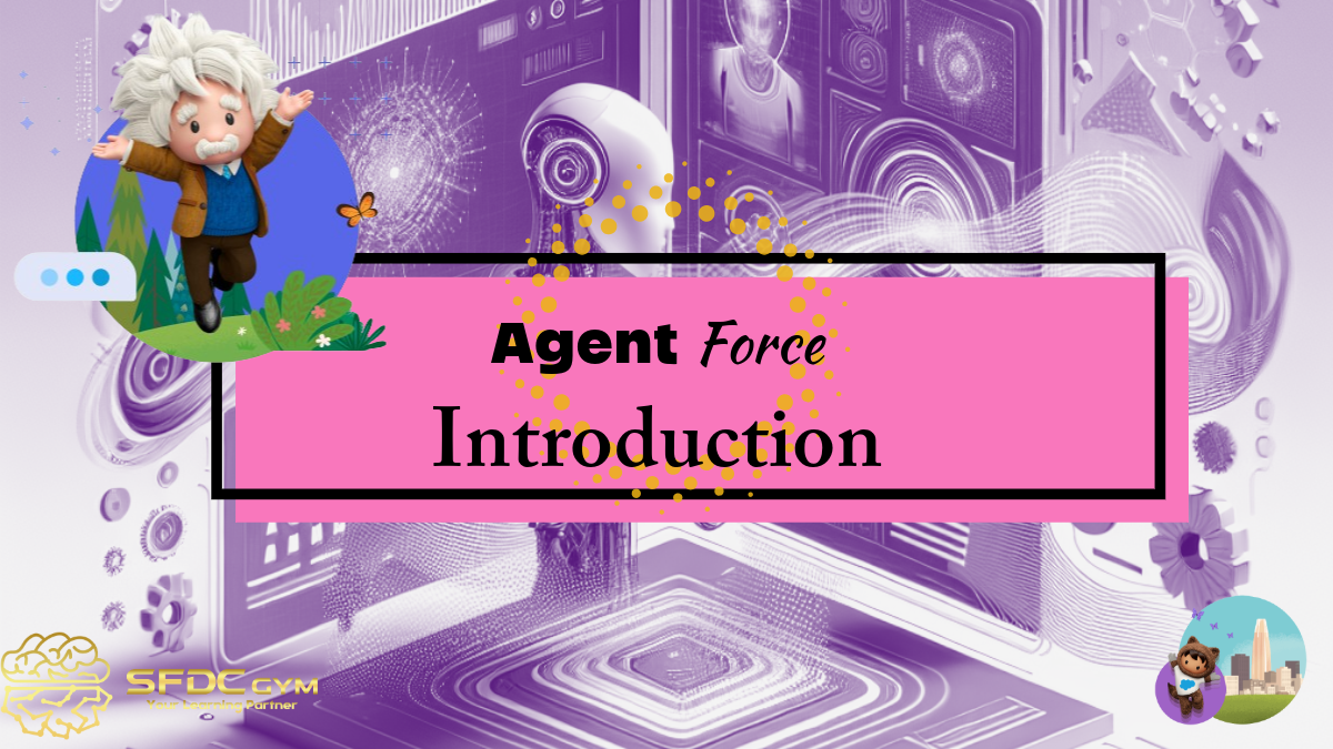 Introduction to Salesforce AgentForce